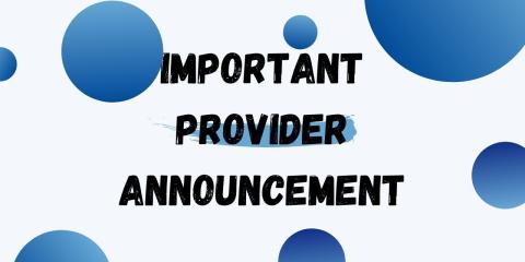 important provider announcement graphic